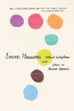Seven Pleasures Essays on Ordinary Happiness cover art