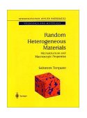Random Heterogeneous Materials Microstructure and Macroscopic Properties cover art