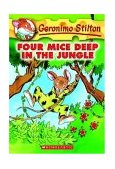 Four Mice Deep in the Jungle (Geronimo Stilton #5)  9780439559676 Front Cover
