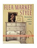 Flea Market Style Decorating with a Creative Edge  9780517701676 Front Cover