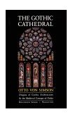 Gothic Cathedral Origins of Gothic Architecture and the Medieval Concept of Order - Expanded Edition cover art