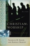 Christian Worship Its Theology and Practice, Third Edition cover art