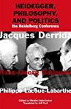 Heidegger, Philosophy, and Politics The Heidelberg Conference  9780823273676 Front Cover
