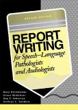 Report Writing for Speech Language Pathologists and Audiologists  cover art