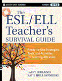ESL / ELL Teacher's Survival Guide Ready-To-Use Strategies, Tools, and Activities for Teaching English Language Learners of All Levels cover art