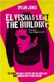 Elvis Has Left the Building The Day the King Died 2014 9781468309676 Front Cover