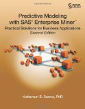 Predictive Modeling with SAS Enterprise Miner Practical Solutions for Business Applications, Second Edition cover art