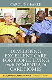 Developing Excellent Care for People with Dementia Living in Care Homes 2014 9781849054676 Front Cover