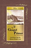 Gospel Primer for Christians : Learning to See the Glories of God's Love  9781885904676 Front Cover