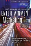 Definitive Guide to Entertainment Marketing Bringing the Moguls, the Media, and the Magic to the World 2nd 9780134194677 Front Cover