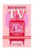 Make Room for TV Television and the Family Ideal in Postwar America cover art