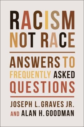 Racism, Not Race Answers to Frequently Asked Questions  9780231200677 Front Cover
