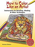 How to Color Like an Artist Step-By-Step Colored Pencil Instruction for Adult Coloring Books  9780486813677 Front Cover