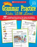 Instant Grammar Practice Kids Will Love! 40+ Engaging Activity Sheets That Target and Reinforce the Key Grammar Skills Students Need to Be Successful Writers  9780545239677 Front Cover