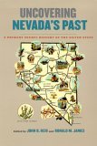 Uncovering Nevada&#39;s Past A Primary Source History of the Silver State