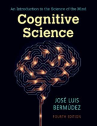 Cognitive Science An Introduction to the Science of the Mind 4th 9781009073677 Front Cover