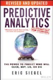 Predictive Analytics The Power to Predict Who Will Click, Buy, Lie, or Die 2nd 9781119145677 Front Cover
