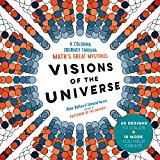 Visions of the Universe A Coloring Journey Through Math's Great Mysteries  9781615193677 Front Cover