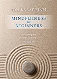 Mindfulness for Beginners Reclaiming the Present Moment--And Your Life  9781622036677 Front Cover