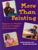 More Than Painting Exploring the Wonders of Art for Preschool and Kindergarten cover art
