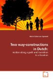 Two Way-Constructions in Dutch 2009 9783639162677 Front Cover