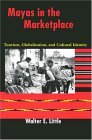 Mayas in the Marketplace Tourism, Globalization, and Cultural Identity cover art