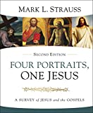 Four Portraits, One Jesus A Survey of Jesus and the Gospels 2nd 9780310528678 Front Cover