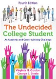 Undecided College Student An Academic and Career Advising Challenge 4th 9780398090678 Front Cover