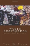 White Aborigines Identity Politics in Australian Art 2009 9780521120678 Front Cover
