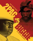 2pac vs. Biggie An Illustrated History of Rap's Greatest Battle cover art