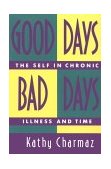Good Days, Bad Days The Self and Chronic Illness in Time cover art