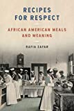 Recipes for Respect African American Meals and Meaning  9780820353678 Front Cover
