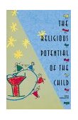 Religious Potential of the Child Experiencing Scripture and Liturgy with Young Children cover art