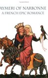 Aymeri of Narbonne A French Epic Romance  9780934977678 Front Cover