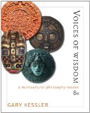 Voices of Wisdom A Multicultural Philosophy Reader 8th 2012 9781111834678 Front Cover