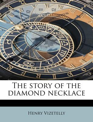 Story of the Diamond Necklace 2009 9781116222678 Front Cover