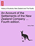 Account of the Settlements of the New Zealand Company 2011 9781241470678 Front Cover