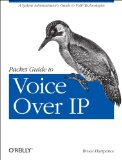 Packet Guide to Voice over IP A System Administrator's Guide to VoIP Technologies 2013 9781449339678 Front Cover