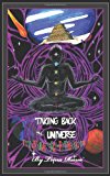 Taking Back the Universe The Urban Sci-Fi Thriller 2011 9781463441678 Front Cover