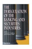Deregulation of the Banking and Securities Industries 2003 9781587981678 Front Cover