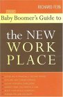 Baby Boomer's Guide to the New Workplace 2006 9781589792678 Front Cover