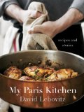 My Paris Kitchen Recipes and Stories [a Cookbook] 2014 9781607742678 Front Cover