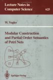 Modular Construction and Partial Order Semantics of Petri Nets 1992 9783540557678 Front Cover