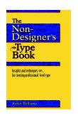 Non-Designer's Type Book Insights and Techniques for Creating Professional  9780201353679 Front Cover