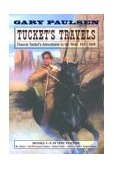 Tucket's Travels Francis Tucket's Adventures in the West, 1847-1849 (Books 1-5) 2003 9780440419679 Front Cover