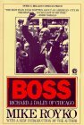 Boss Richard J. Daley of Chicago 1988 9780452261679 Front Cover
