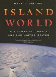 Island World A History of Hawai'i and the United States cover art