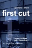 First Cut Conversations with Film Editors cover art