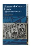 Nineteenth-Century Russia Opposition to Autocracy  9780582357679 Front Cover