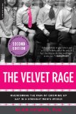 Velvet Rage Overcoming the Pain of Growing up Gay in a Straight Man's World cover art